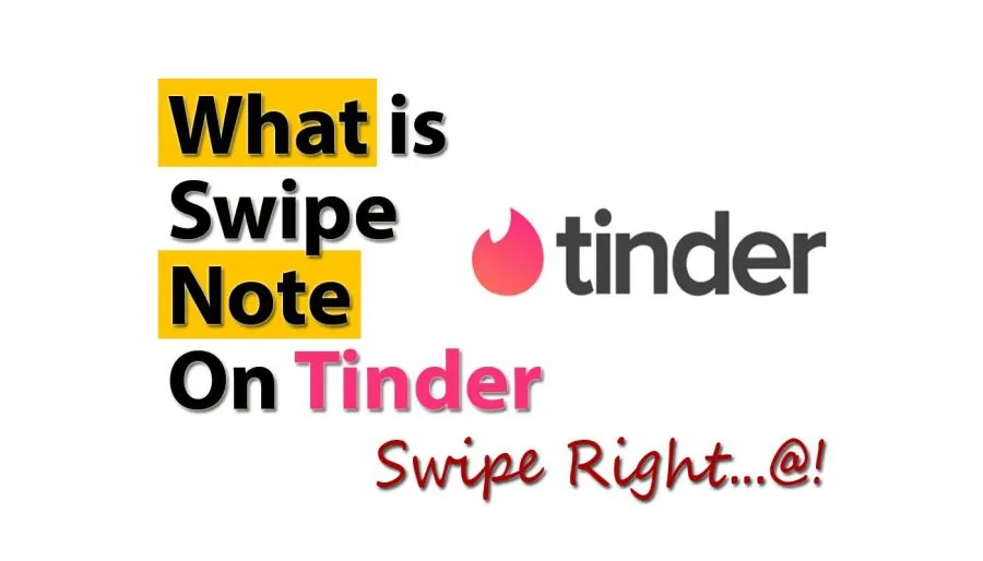 What is a Swipe Note On Tinder