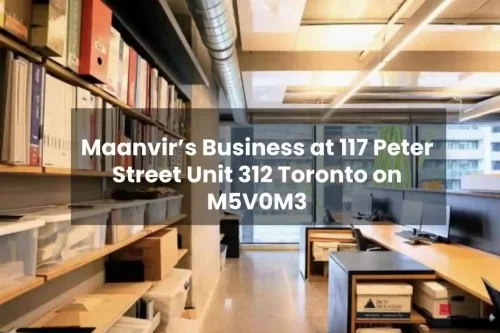 Maanvir’s Business 117 Peter Street Unit 312 Toronto On M5v0m3