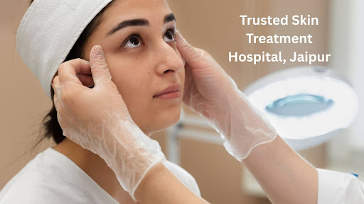 Trusted Skin Treatment Hospital, Jaipur